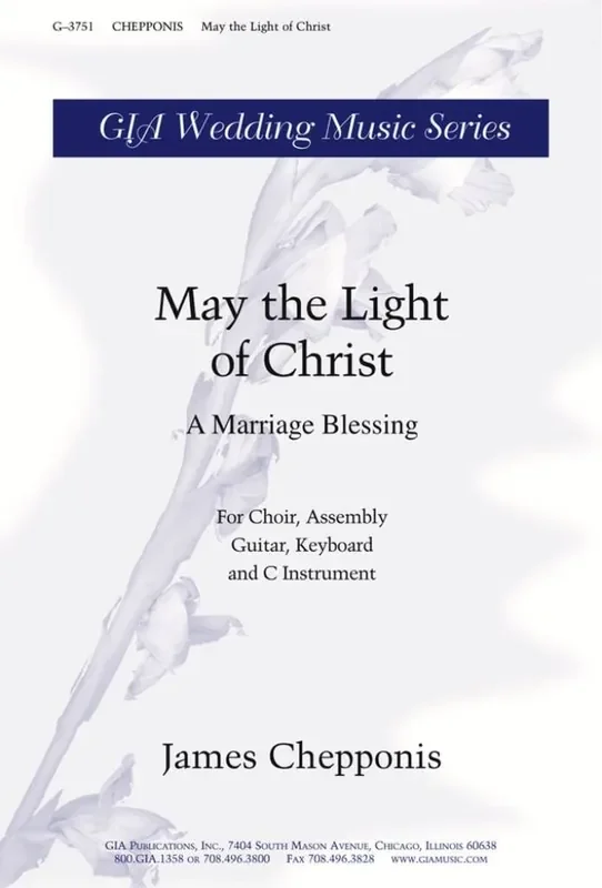 James Chepponis May the Light of Christ A Marriage Blessing Gemischter Chor mit Begleitung