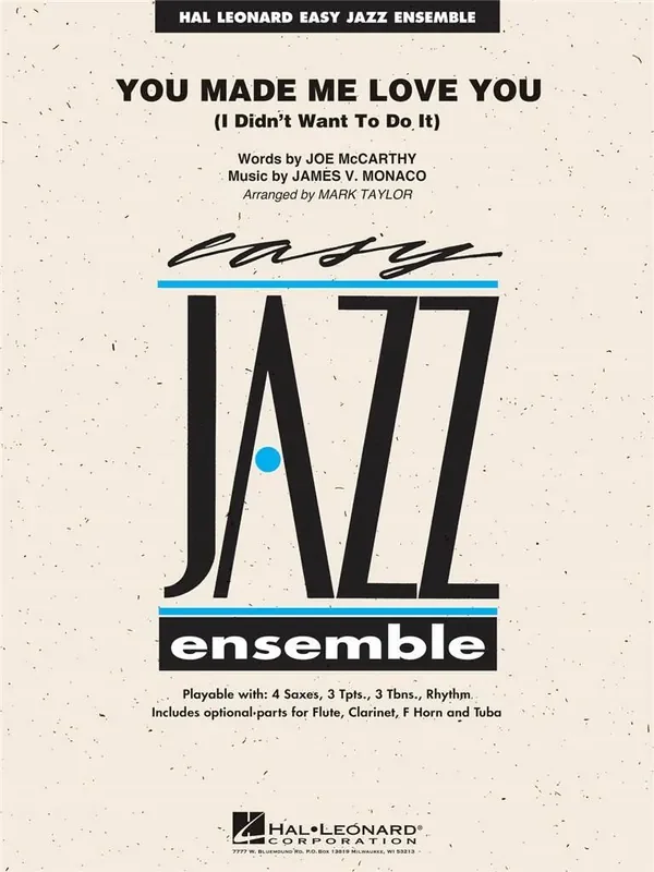 James V. Monaco You Made Me Love You (I Didn‘t Want to Do It) (Arr. Mark Taylor) Jazz Ensemble