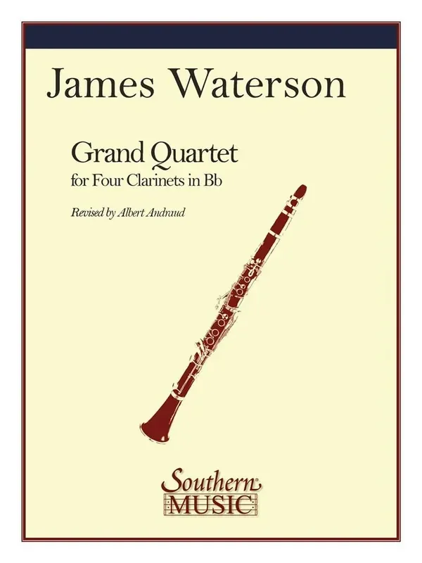 James Waterson Grand Quartet (Arr. Albert Andraud) Klarinette Ensemble
