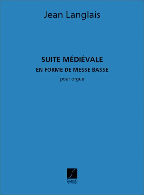 Jean Langlais Suite Medievale (En Forme De Messe) Orgel