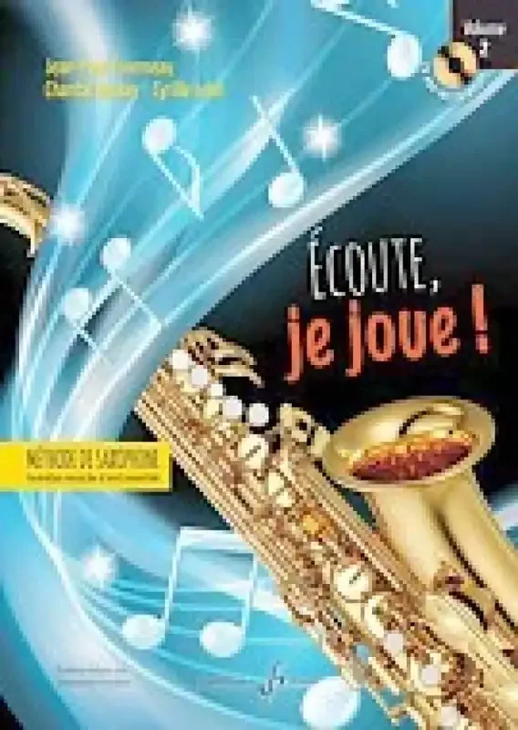 Jean-Yves Fourmeau Ecoute, je joue ! Volume 2 – Saxophone Saxophon