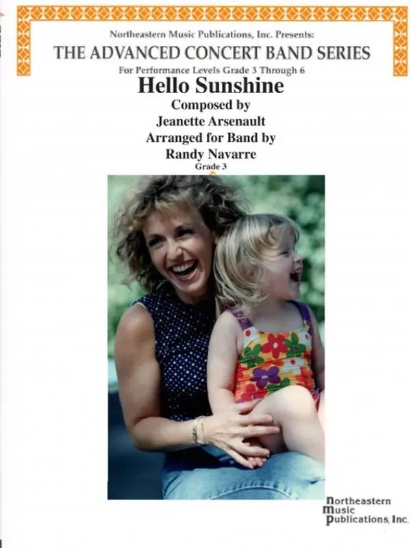 Jeanette Arsenault Hello Sunshine (Arr. Randy Navarre) Blasorchester