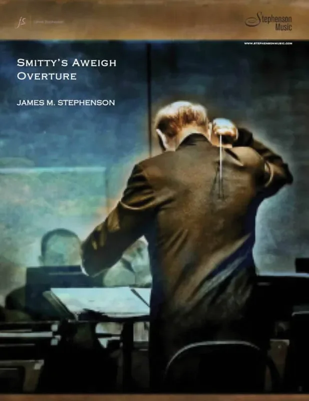 Jim Stephenson Smitty‘s Aweigh Overture Blasorchester