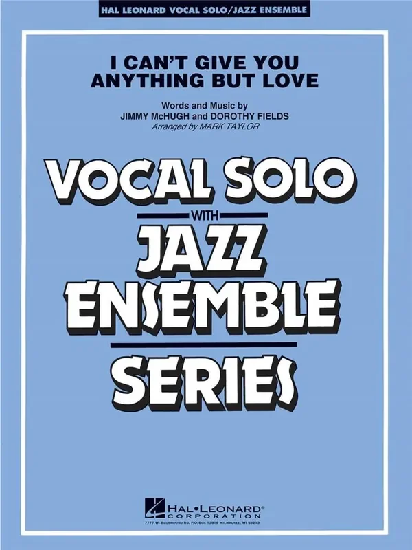 Jimmy McHugh I Can‘t Give You Anything But Love (Key B-flat) (Arr. Mark Taylor) Jazz Ensemble mit Gesang