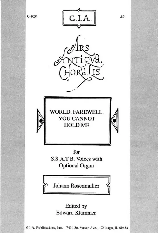 Johann Rosenmüller World, Farewell, You Cannot Hold Me Gemischter Chor mit Begleitung