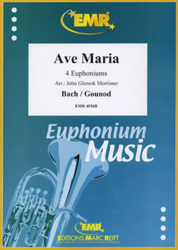 Johann Sebastian Bach Ave Maria (Arr. John Glenesk Mortimer) Bariton oder Euphonium Ensemble