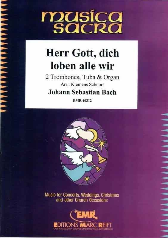 Johann Sebastian Bach Herr Gott, dich loben alle wir (Arr. Klemens Schnorr) Blechbläser Ensemble