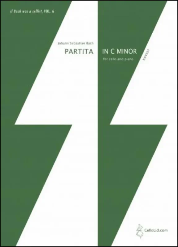 Johann Sebastian Bach If Bach was a cellist, vol. 6 – Partita in C minor Cello mit Begleitung