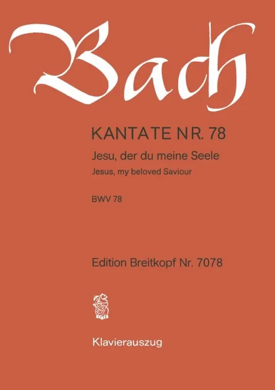 Johann Sebastian Bach Jesu, Der Du Meine Seele Cantata No.78 Gemischter Chor mit Ensemble