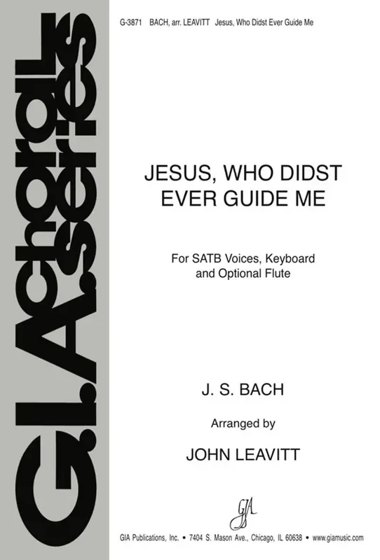 Johann Sebastian Bach Jesus, Who Didst Ever Guide Me Gemischter Chor mit Klavier/Orgel