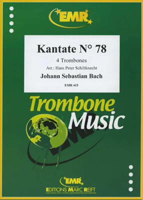 Johann Sebastian Bach Kantate N° 78 (Arr. Schiltknecht) Posaune Ensemble