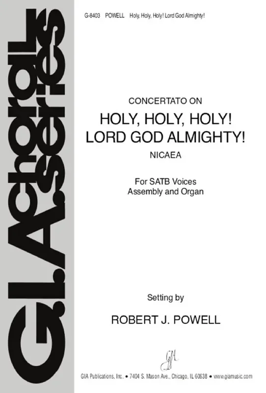 John Bacchus Dykes Concertato on Holy, Holy, Holy! Lord God Almighty! (Arr. Robert J. Powell) Gemischter Chor mit Ensemble