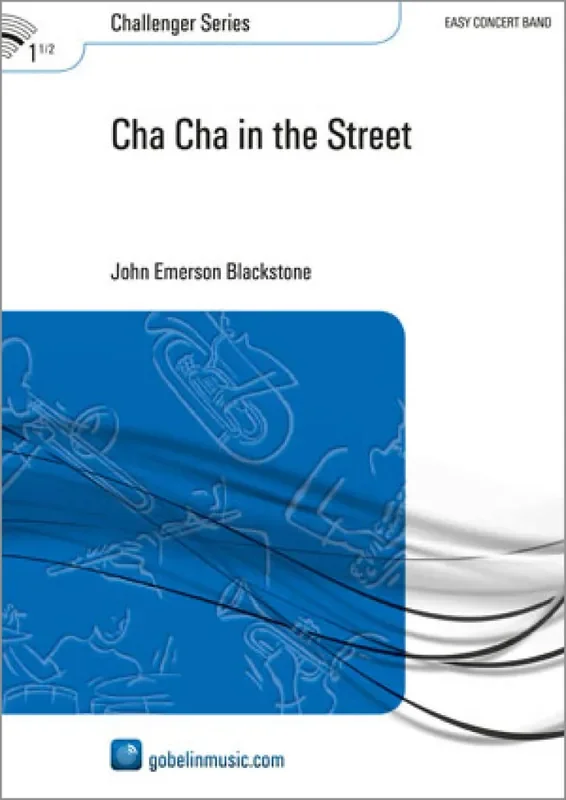 John Emerson Blackstone Cha Cha in the Street Blasorchester