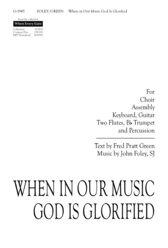 John Foley When, in Our Music, God Is Glorified – Instrument Gemischter Chor mit Begleitung