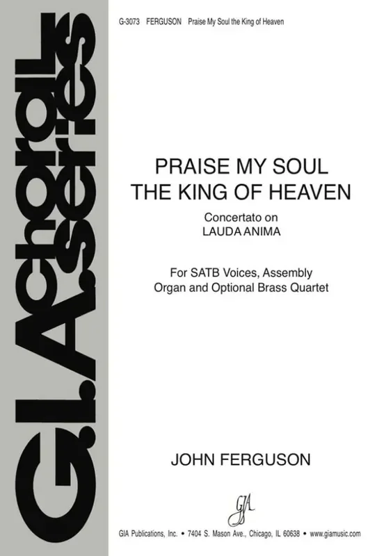 John Goss Praise, My Soul, the King of Heaven (Arr. John Ferguson) Gemischter Chor mit Begleitung