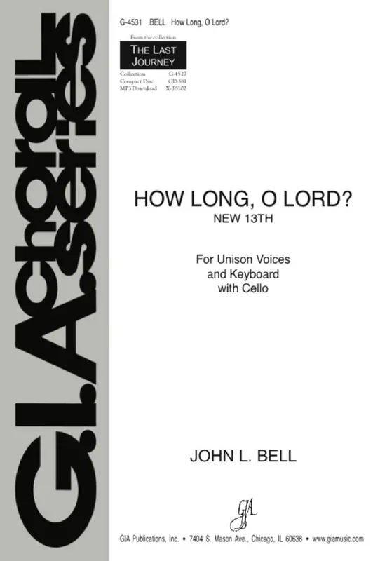 John L. Bell How Long, O Lord? Gemischter Chor mit Begleitung
