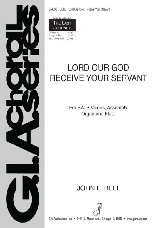 John L. Bell Lord Our God Receive Your Servant Gemischter Chor mit Begleitung