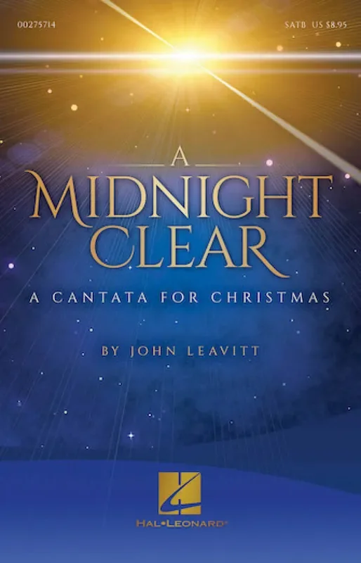 John Leavitt A Midnight Clear (Arr. John Leavitt) Gemischter Chor mit Begleitung