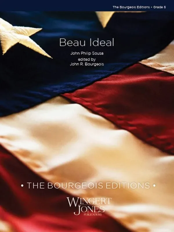 John Philip Sousa Beau Ideal (Arr. John R. Bourgeois) Blasorchester