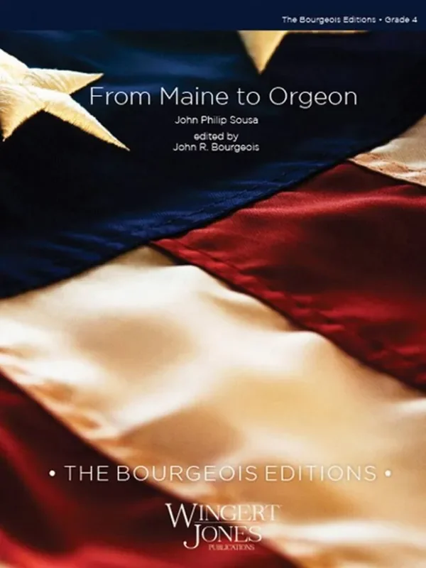 John Philip Sousa From Maine To Oregon (Arr. John R. Bourgeois) Blasorchester