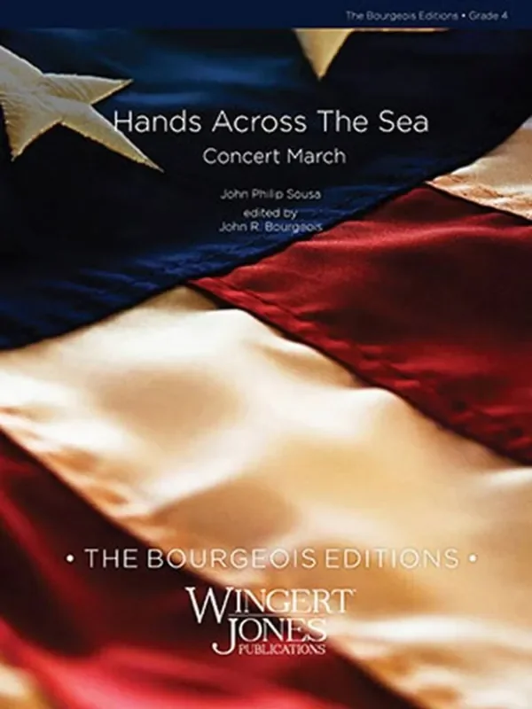John Philip Sousa Hands Across the Sea (Arr. John R. Bourgeois) Blasorchester