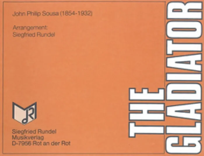 John Philip Sousa The Gladiator (Arr. Siegfried Rundel) Blasorchester