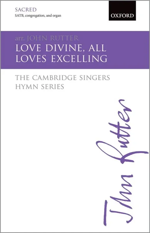 John Rutter Love Divine, all loves excelling Gemischter Chor mit Begleitung