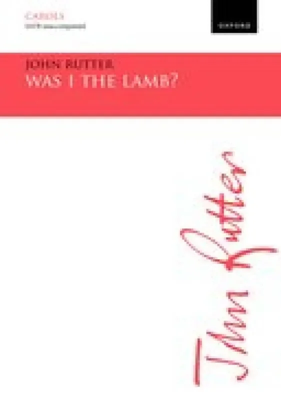 John Rutter Was I the lamb? Gemischter Chor A cappella