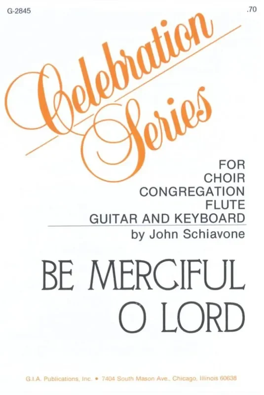 John Schiavone Be Merciful, O Lord Gemischter Chor mit Klavier/Orgel