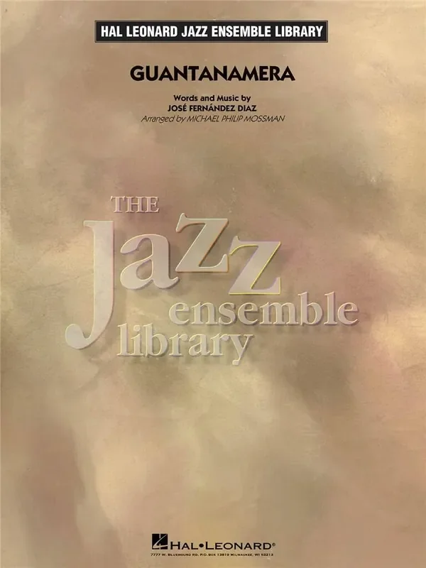 José Fernandez Diaz Guantanamera (Arr. Michael Philip Mossman) Jazz Ensemble