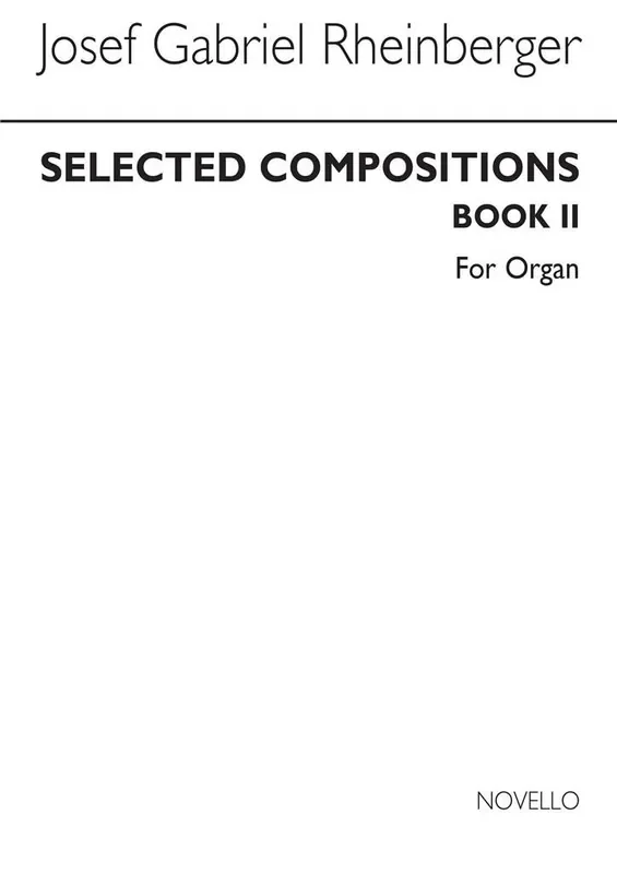 Josef Rheinberger Selected Compositions Book 2 Orgel