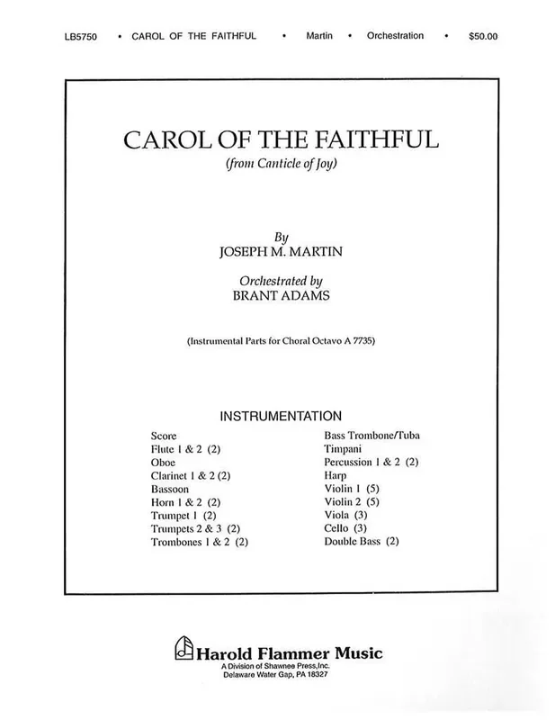 Joseph M. Martin Carol of the Faithful from Canticle of Joy (Arr. Brant Adams) Gemischter Chor mit Ensemble