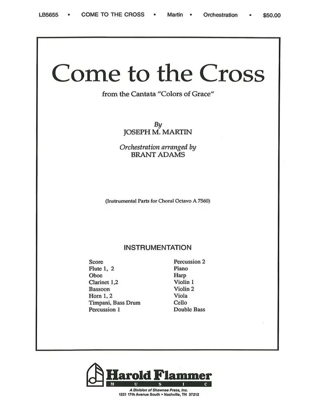 Joseph M. Martin Come to the Cross (from Colors of Grace) (Arr. Brant Adams) Gemischter Chor mit Ensemble