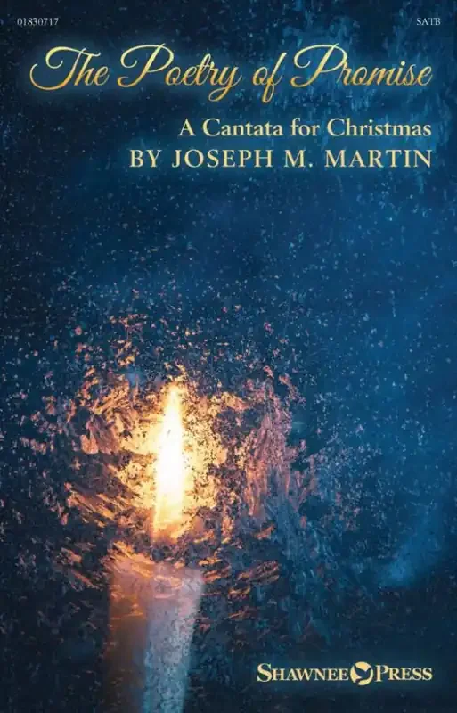 Joseph M. Martin The Poetry of Promise (A Cantata for Christmas) Gemischter Chor mit Begleitung