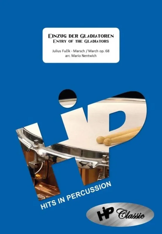 Julius Fu?ík Einzug der Gladiatoren (Arr. Mario Nentwich) Percussion Ensemble