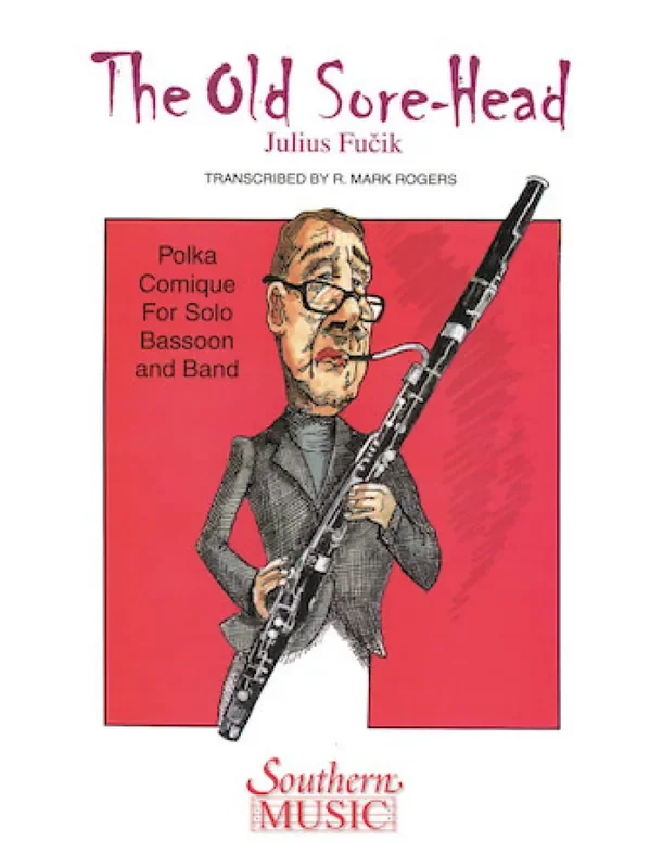 Julius Fucik The Old Sore-Head (Der Alte Brummbar) (Arr. R. Mark Rogers) Blasorchester