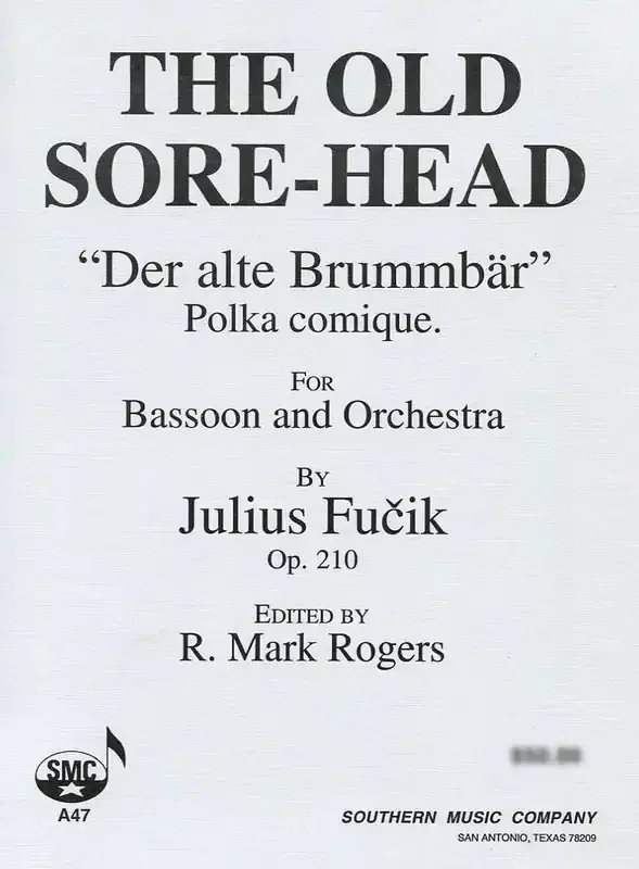 Julius Fucik The Old Sorehead (Der Alte Brummbar) (Arr. Mark R. Rogers) Orchester mit Solo