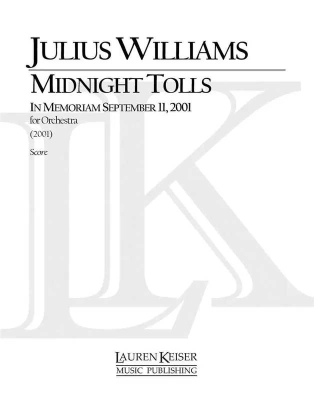 Julius Williams Midnight Tolls In Memoriam Septemer 11, 2001 Orchester