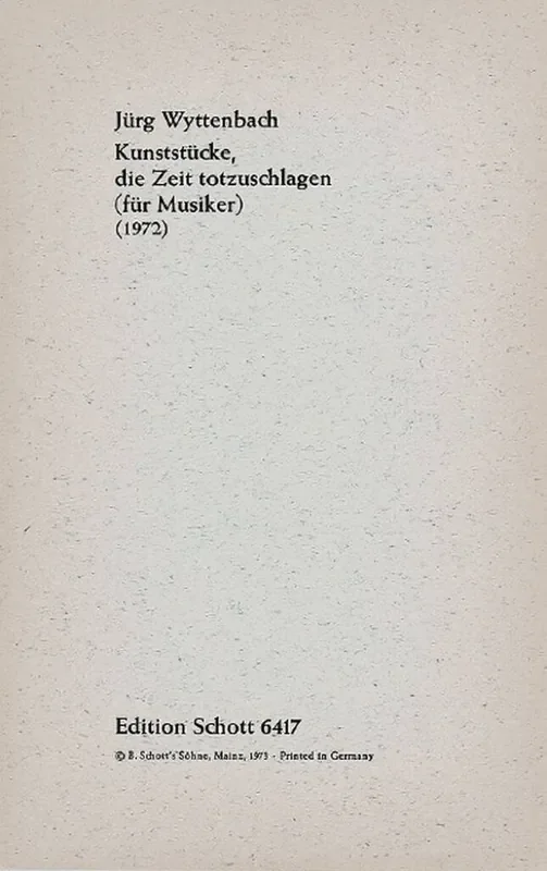 Jürg Wyttenbach Kunststucke, die Zeit totzuschlagen Kammerensemble