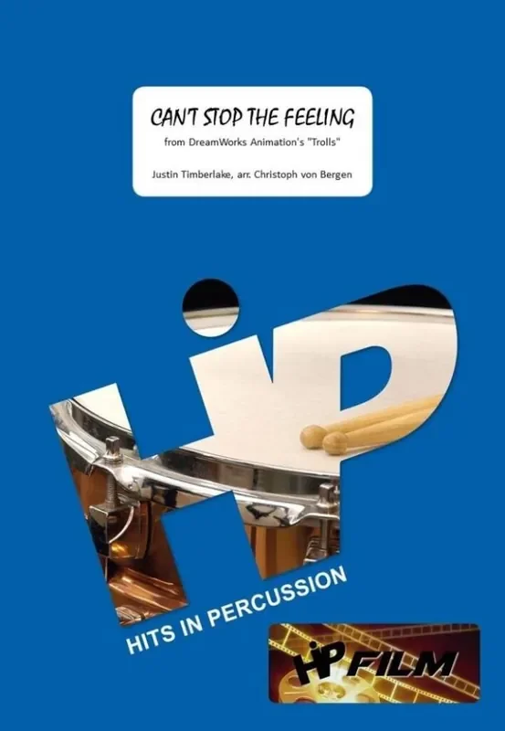 Justin Timberlake Can‘t stop the feeling (Arr. Christoph von Bergen) Percussion Ensemble