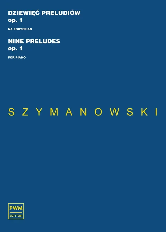 Karol Szymanowski Nine Preludes Op. 1 Klavier Solo