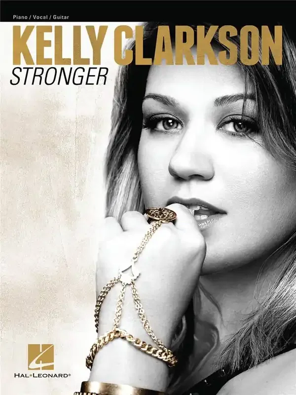 Kelly Clarkson Stronger – Kelly Clarkson Klavier, Gesang, Gitarre (Songbooks)