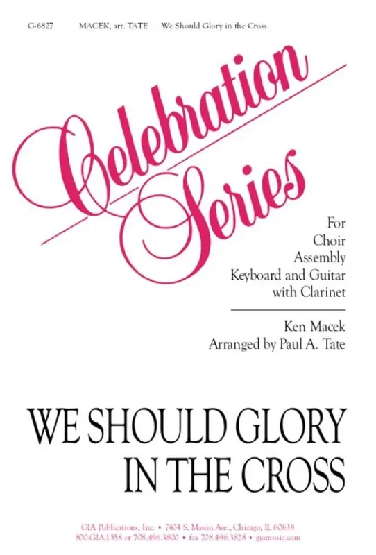 Ken Macek We Should Glory in the Cross (Arr. Paul A. Tate) Gemischter Chor mit Begleitung