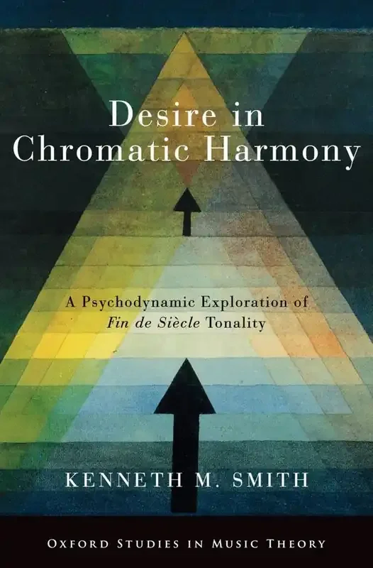 Kenneth M. Smith Desire in Chromatic Harmony