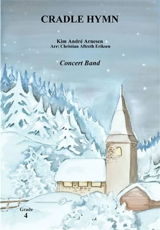 Kim André Arnesen Cradle Hymn (Arr. Christian Aftreth Eriksen) Blasorchester