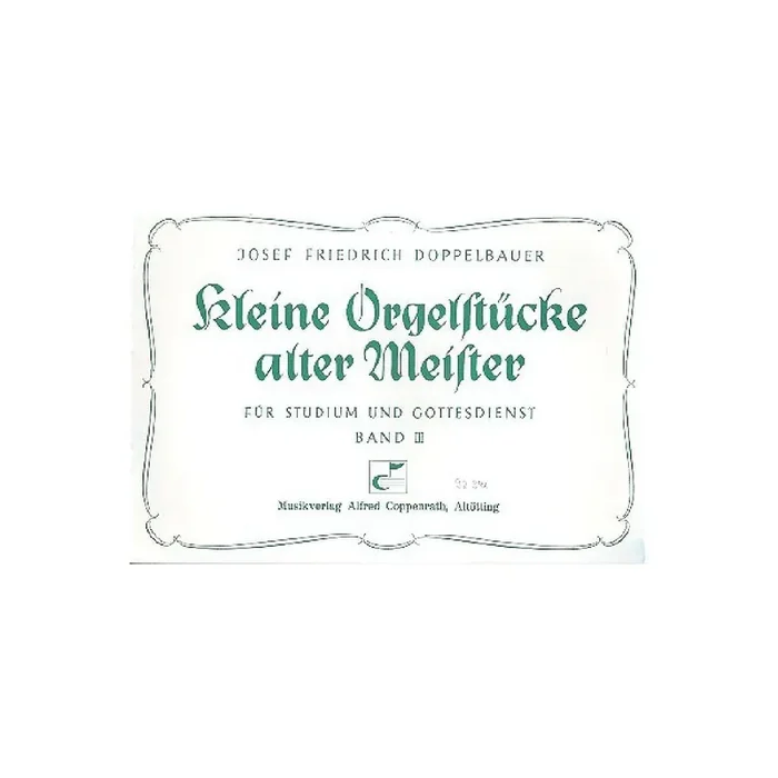 Kleine Orgelstücke Alter Meister