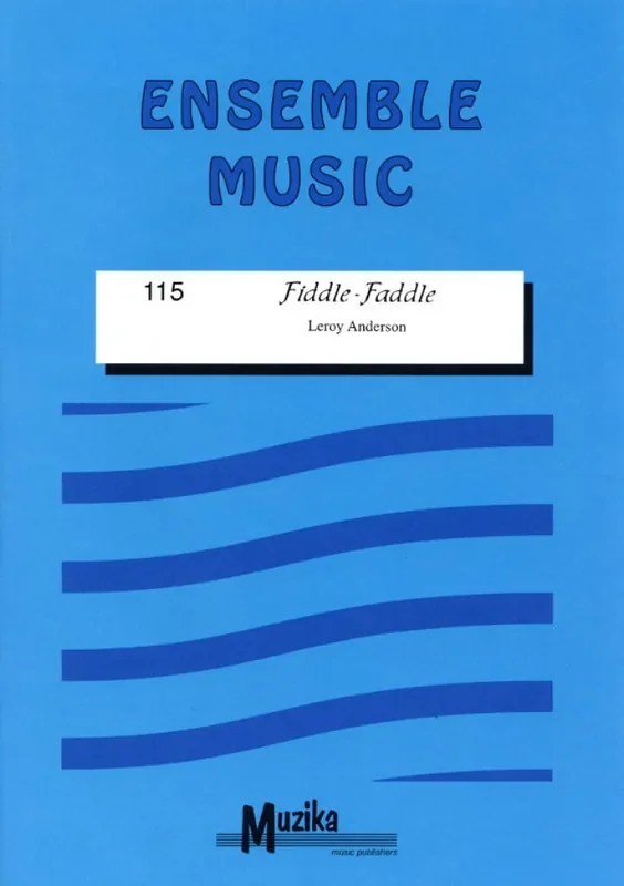 L. Anderson Fiddle Faddle Bläserensemble