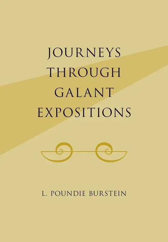 L. Poundie Burstein Journeys Through Galant Expositions
