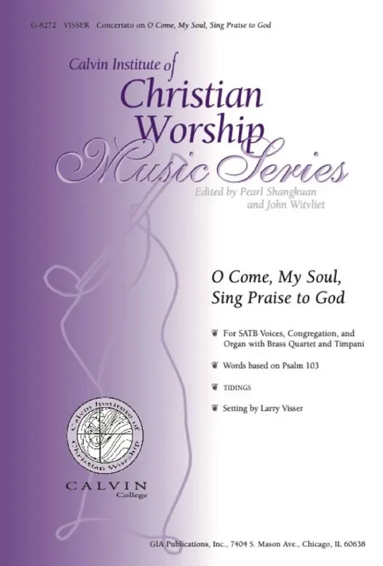 Larry Visser O Come, My Soul, Sing Praise to God Gemischter Chor mit Begleitung