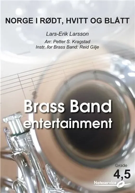 Lars-Erik Larsson Norge i rødt, hvitt og blått (Arr. Petter S. Kragstad) Brass Band
